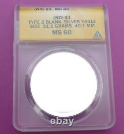 1oz. 999 Fine Silver Eagle Blank Planchet Mint Error, ND ANACS MS 60 Type-2