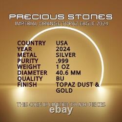 2024 US Silver Eagle Precious Stones Orange Topaz Edition Coin 1 oz. 999 Silver