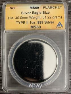Mint Error American Silver Eagle 1oz Type II Blank Planchet. 999 ANACS MS60