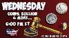 Wednesday Auction Coins Bullion And More June 25th 2025 6pm Est 3pm Pst