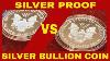 Bullion Coins Vs Silver Proof Silver Coins Coin À La Recherche De