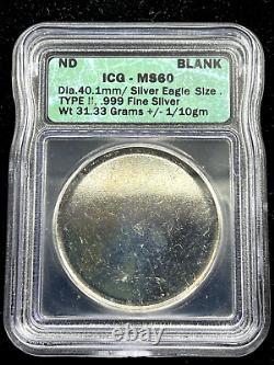 Type II d'American Silver Eagle Blank Planchet ND ICG MS 60 Rare Mint Error. 999